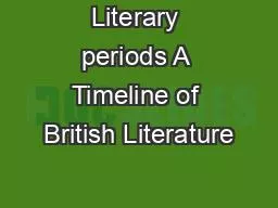 Literary periods A Timeline of British Literature