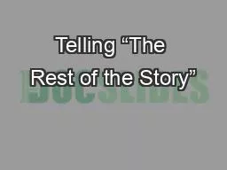 Telling “The Rest of the Story”