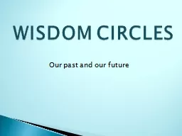 WISDOM CIRCLES Our past and our future