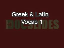 Greek & Latin  Vocab 1