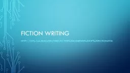 Fiction writing http://cstl-cla.semo.edu/hhecht/The%20Elements%20of%20Fiction.htm