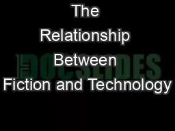 PPT-The Relationship Between Fiction and Technology