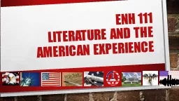 ENH 111 Literature and The American Experience