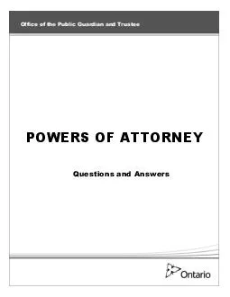     Questions and Answers The Office of the Public Guardian and Trustee Powers of Attorne