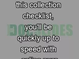 Collection Checklist With this collection checklist, you'll be quickly up to speed with online purc