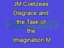JM Coetzees Disgrace and the Task of the Imagination M