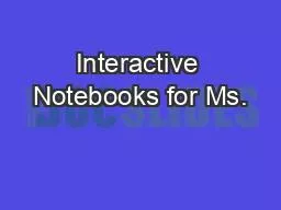 Interactive Notebooks for Ms.
