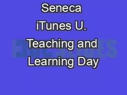 Seneca iTunes U. Teaching and Learning Day