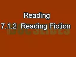Reading 7.1.2  Reading Fiction  