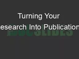 Turning Your Research Into Publications