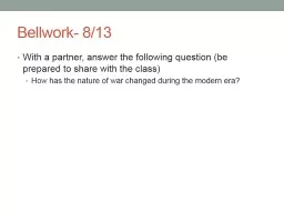 PPT-Bellwork - 8/13 With a partner, answer the following question (be prepared to share with