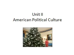 Unit III American Political Culture