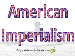 American Imperialism Copy slides with this symbol