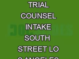 THE STATE BAR OF CALIFORNIA OFFICE OF THE CHIEF TRIAL COUNSEL INTAKE SOUTH  STREET LO