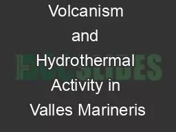 Volcanism and Hydrothermal Activity in Valles Marineris