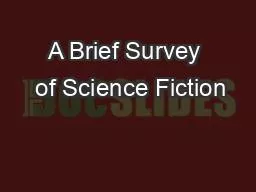 A Brief Survey  of Science Fiction