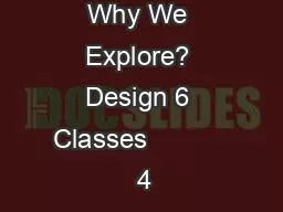 Why We Explore? Design 6 Classes            4