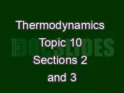 Thermodynamics Topic 10 Sections 2 and 3