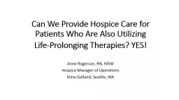 Can We Provide Hospice Care for Patients Who Are Also Utilizing