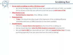 PPT-Scrubbing Run Do we need a scrubbing run after a Christmas stop?