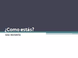 PPT-¿Como estás? una encuesta