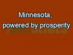 Minnesota, powered by prosperity