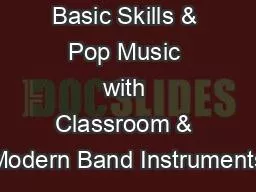 Basic Skills & Pop Music with Classroom & Modern Band Instruments