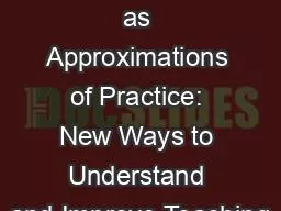 Simulations as Approximations of Practice: New Ways to Understand and Improve Teaching