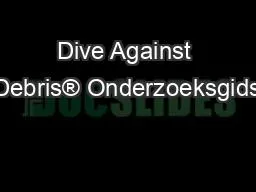 Dive Against Debris® Onderzoeksgids