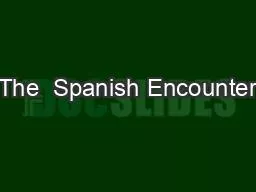 “The  Spanish Encounter”