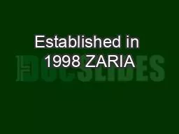 Established in 1998 ZARIA