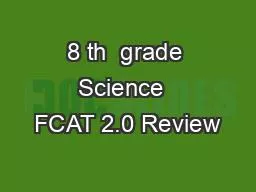 8 th  grade Science  FCAT 2.0 Review