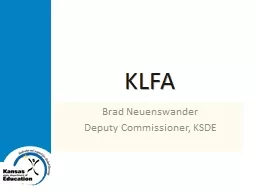 KLFA Brad Neuenswander Deputy Commissioner, KSDE