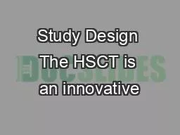 Study Design The HSCT is an innovative