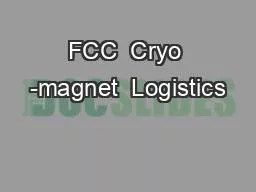 FCC  Cryo -magnet  Logistics