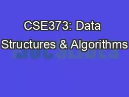 CSE373: Data Structures & Algorithms