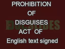PROHIBITION OF DISGUISES ACT  OF  English text signed