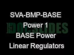 SVA-BMP-BASE Power 1 BASE Power Linear Regulators