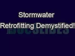 Stormwater Retrofitting Demystified!