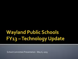 Wayland Public Schools FY13 – Technology Update