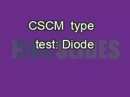 CSCM  type  test: Diode