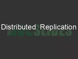 Distributed  Replication