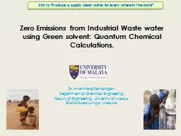 Zero Emissions from Industrial Waste water using Green solvent: Quantum Chemical Calculations.