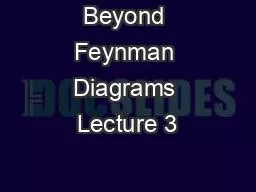 Beyond Feynman Diagrams Lecture 3