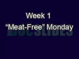 Week 1 “Meat-Free” Monday