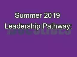 Summer 2019 Leadership Pathway: