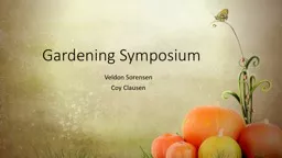 Gardening Symposium Veldon Sorensen