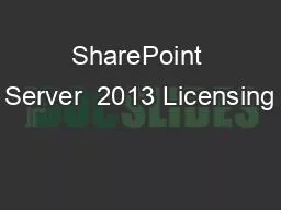 SharePoint Server  2013 Licensing