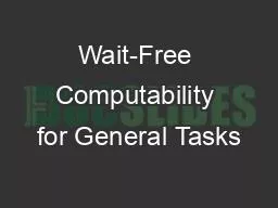 Wait-Free Computability for General Tasks