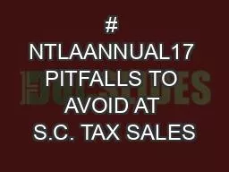 # NTLAANNUAL17 PITFALLS TO AVOID AT S.C. TAX SALES
